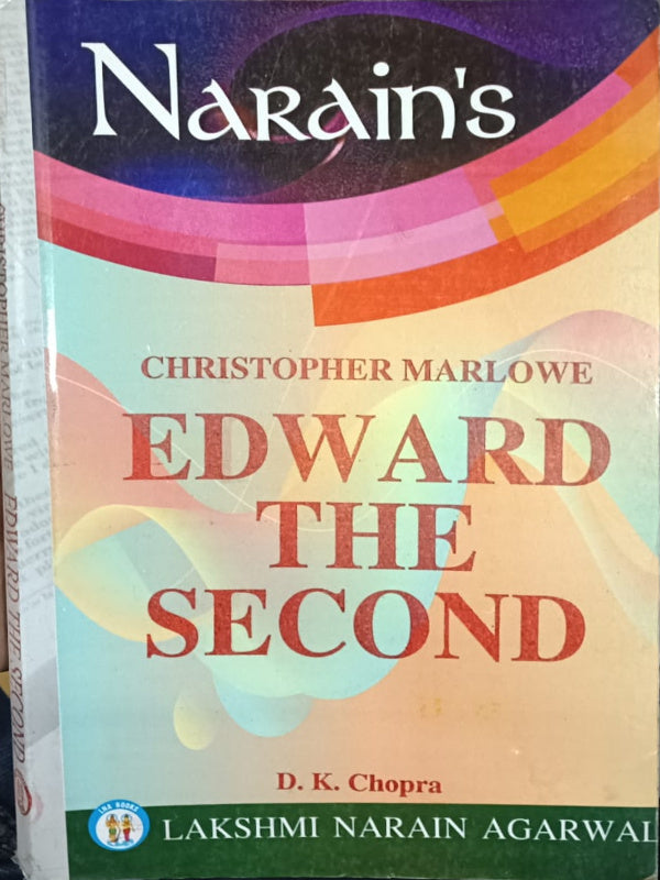 Edward the Second | Christopher Marlowe; D. K. Chopra | Lakshmi Narain Agarwal | Christopher Marlowe; D. K. Chopra
