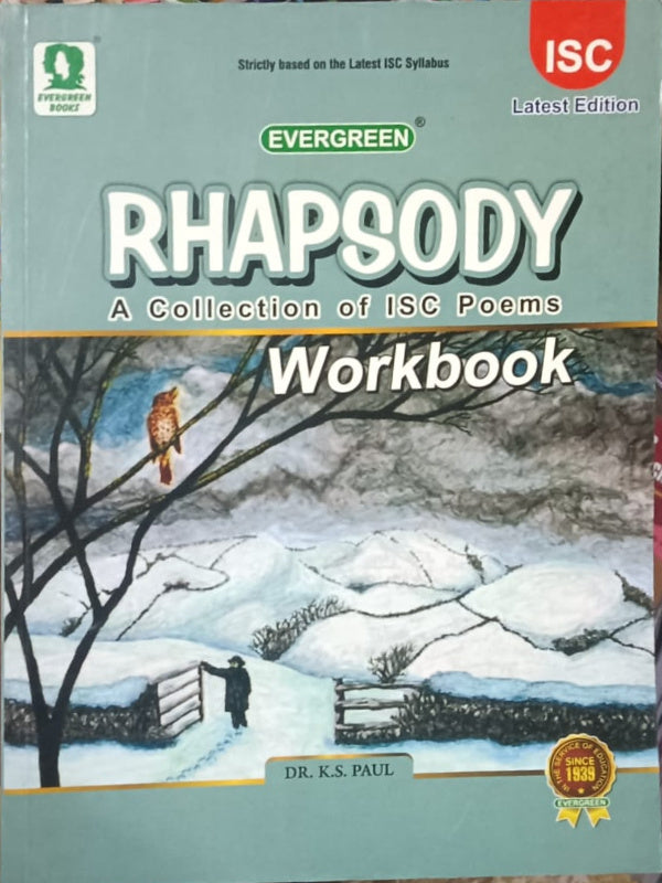 RHAPSODY: A Collection of ISC Poems Workbook | Latest Edition | Dr. K.S. Paul | Evergreen Books | ISC Poems | Dr. K.S. Paul | Latest Edition