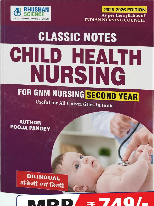 Classic Notes Child Health Nursing | 2025-2026 Edition | Pooja Pandey | Bhushan Science | Child Health Nursing | Pooja Pandey | 2025-2026 Edition