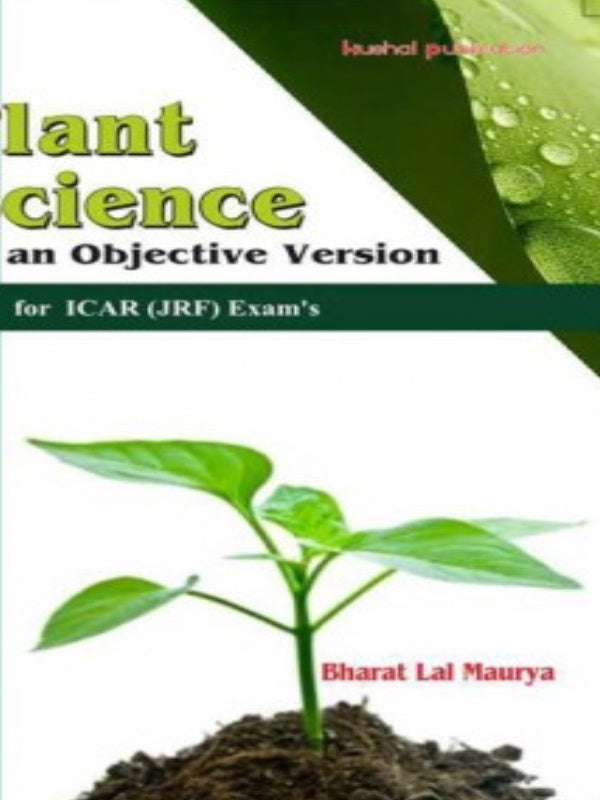 Plant Science: An Objective Version | Bharat Lal Maurya | Kaushal Publication | Plant Science | Bharat Lal Maurya