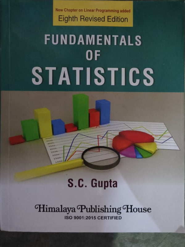 Fundamentals of Statistics | Eighth Revised Edition | S.C. Gupta | Himalaya Publishing House | Statistics | S.C. Gupta | Eighth Revised Edition