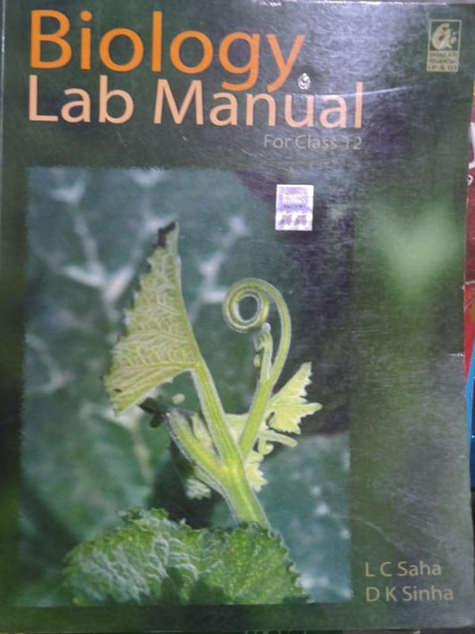 Biology Lab Manual | L C Saha, D K Sinha | Biology | L C Saha, D K Sinha