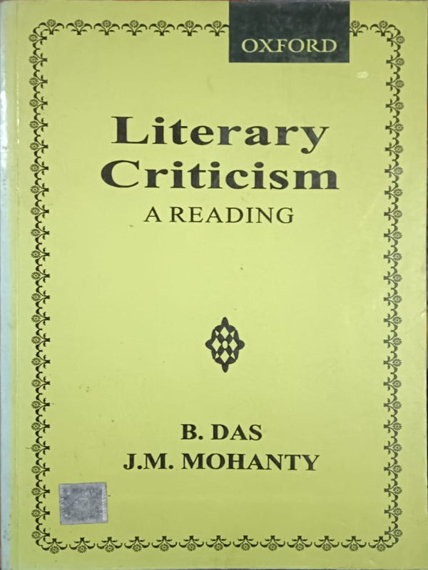 Literary Criticism: A Reading | B. Das; J.M. Mohanty | Oxford | Literary Criticism | B. Das; J.M. Mohanty