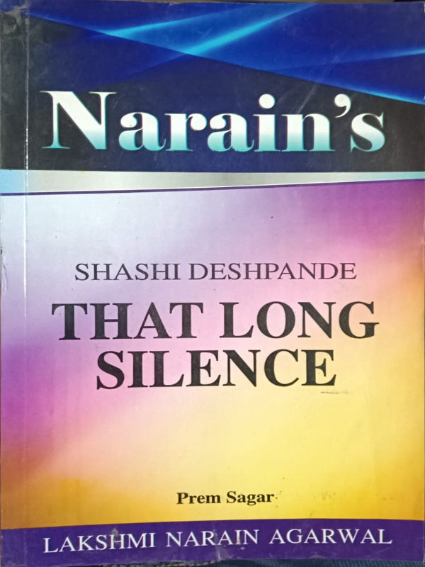 That Long Silence | Shashi Deshpande | Lakshmi Narain Agarwal | Shashi Deshpande
