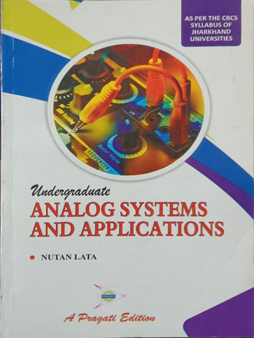 Undergraduate Analog Systems and Applications | A Pragati Edition | Nutan Lata | Analog Systems and Applications | Nutan Lata | A Pragati Edition