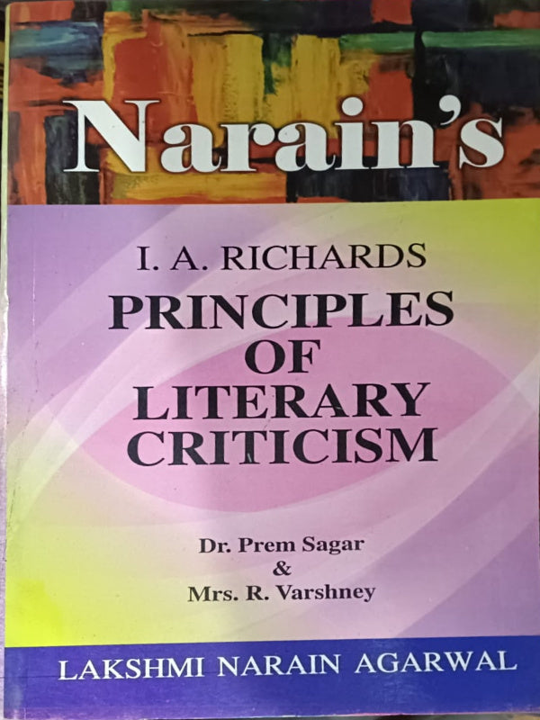 I. A. Richards Principles of Literary Criticism | Dr. Prem Sagar & Mrs. R. Varshney | Lakshmi Narain Agarwal | Literary Criticism | Dr. Prem Sagar & Mrs. R. Varshney