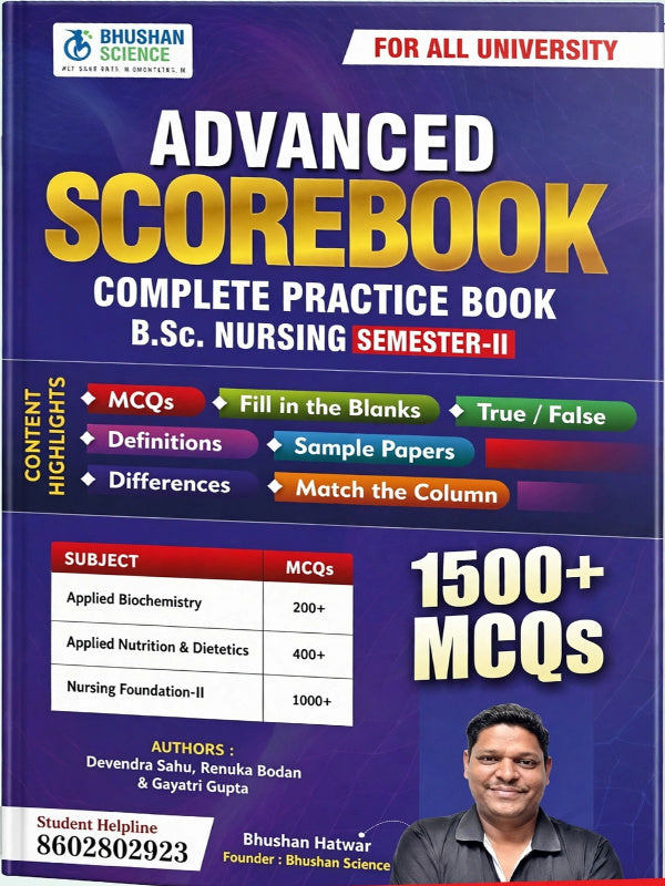 Advanced Scorebook: Complete Practice Book | B.Sc. Nursing Semester-II: Applied Biochemistry, Applied Nutrition & Dietetics, Nursing Foundation-II | Devendra Sahu, Renuka Bodan & G