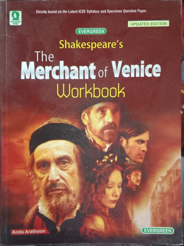 Shakespeare’s The Merchant of Venice Workbook | English Literature | Updated Edition | Anita Arathoon | Evergreen | English Literature | Anita Arathoon | Updated Edition