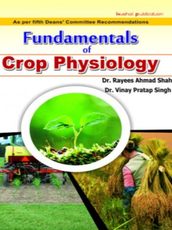 Fundamentals of Crop Physiology | Dr. Rayees Ahmad Shah, Dr. Vinay Pratap Singh | Lakshya Publication | Crop Physiology | Dr. Rayees Ahmad Shah, Dr. Vinay Pratap Singh