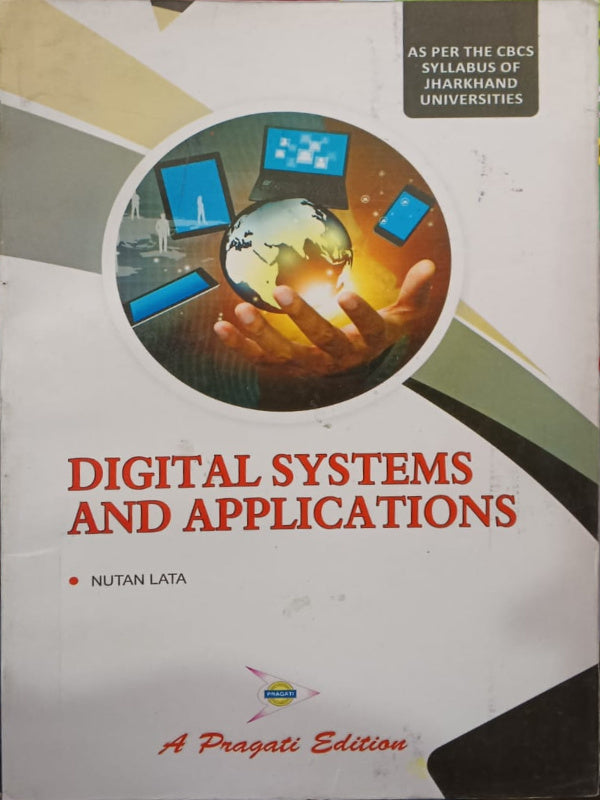 Digital Systems and Applications | A Pragati Edition | Nutan Lata | Digital Systems and Applications | Nutan Lata | A Pragati Edition