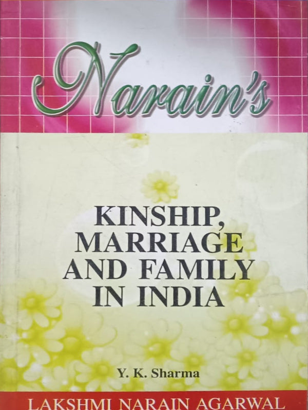 Kinship, Marriage and Family in India