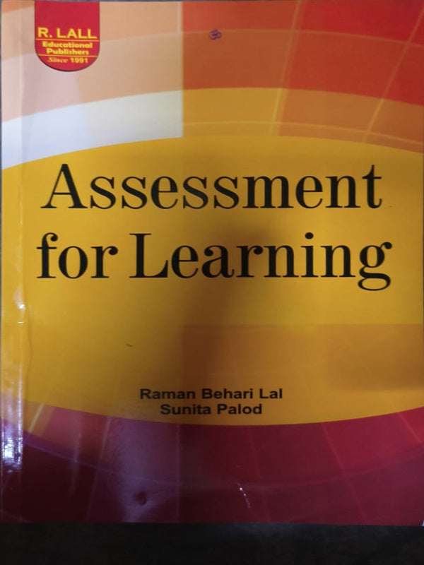 Assessment for Learning | Raman Behari Lal; Sunita Palod | R. Lall Educational Publishers | Assessment for Learning | Raman Behari Lal; Sunita Palod