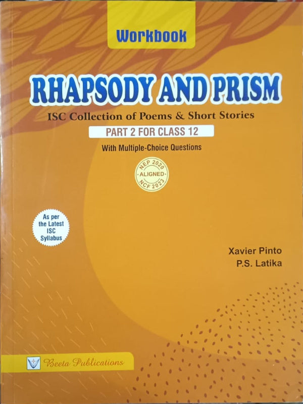 Rhapsody and Prism | English Literature | Xavier Pinto; P.S. Latika | Beeta Publications | English Literature | Xavier Pinto; P.S. Latika