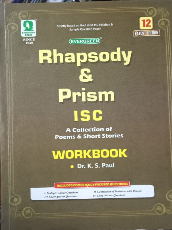 Rhapsody & Prism ISC A Collection of Poems & Short Stories WORKBOOK | Latest Edition | Dr. K. S. Paul | Evergreen Books | Poems & Short Stories | Dr. K. S. Paul | Latest Edition