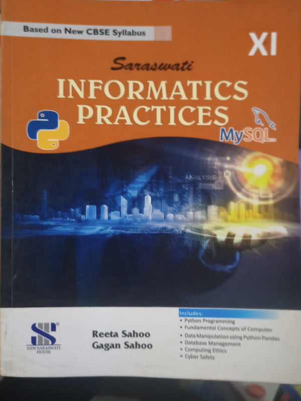 Saraswati Informatics Practices XI | Reeta Sahoo, Gagan Sahoo | New Saraswati House | Informatics Practices | Reeta Sahoo, Gagan Sahoo