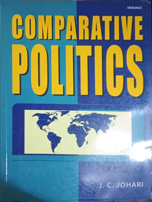 Comparative Politics | J. C. Johari | Sterling | Comparative Politics | J. C. Johari