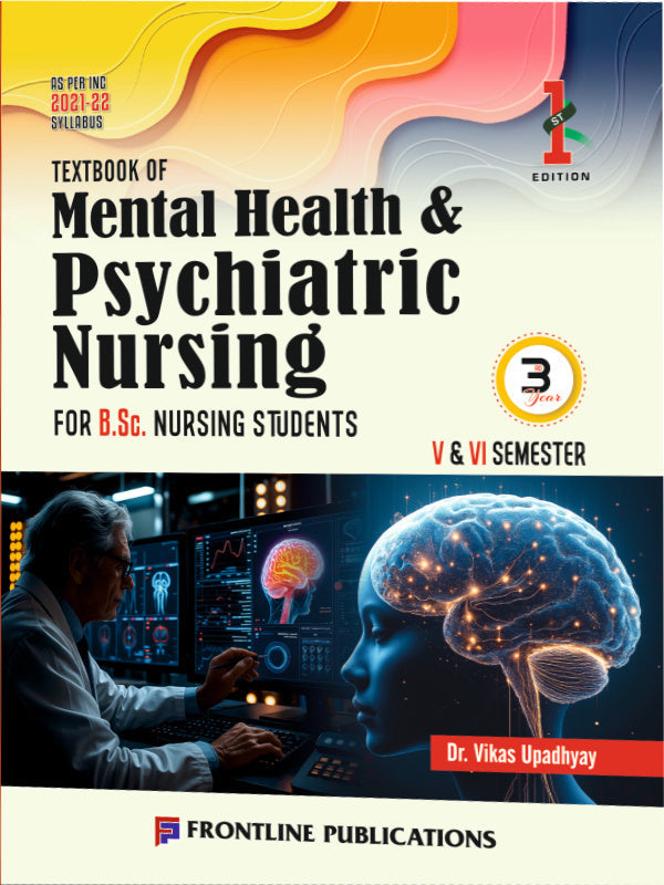 Textbook of Mental Health & Psychiatric Nursing | 1st Edition | Dr. Vikas Upadhyay | Frontline Publications | Mental Health & Psychiatric Nursing | Dr. Vikas Upadhyay | 1st Edition