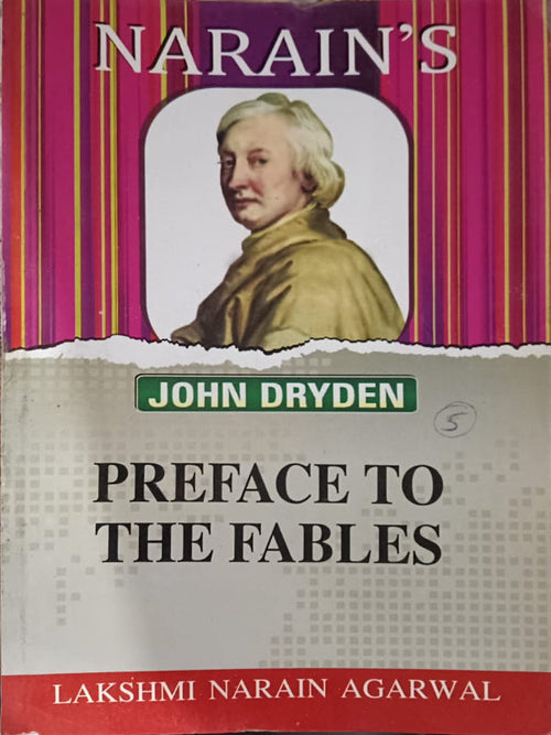 Preface to the Fables | John Dryden | Lakshmi Narain Agarwal | John Dryden
