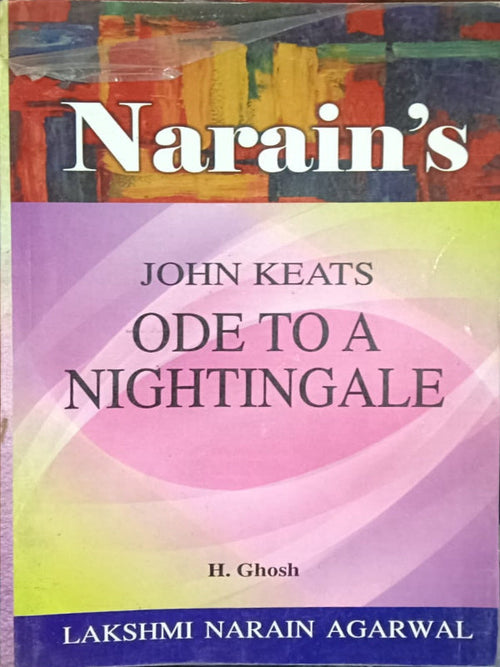 Narain's John Keats Ode to a Nightingale | English poetry | H. Ghosh | Lakshmi Narain Agarwal | English poetry | H. Ghosh