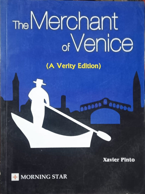 The Merchant of Venice | A Verity Edition | Xavier Pinto | Morning Star | Xavier Pinto | A Verity Edition