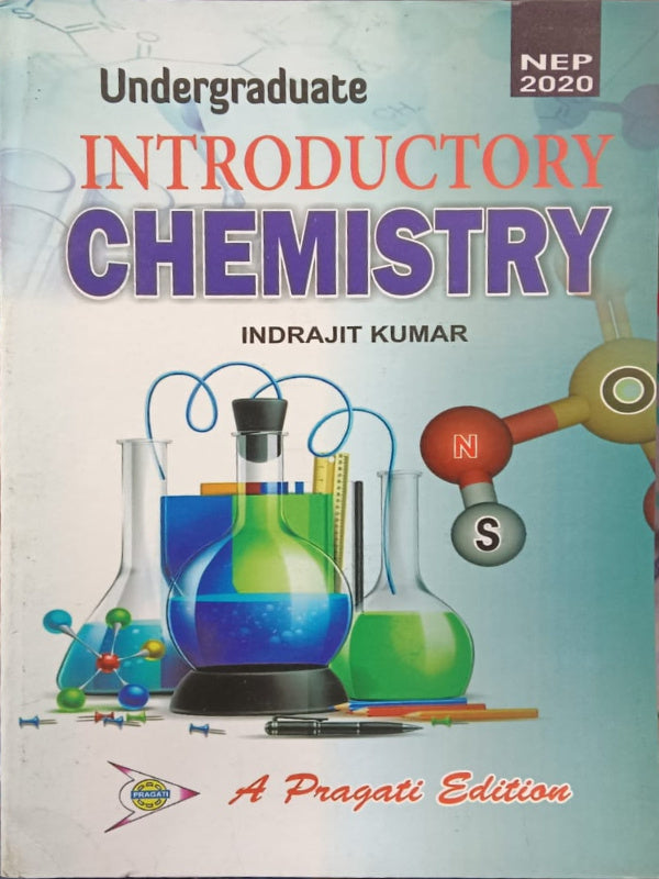 Undergraduate Introductory Chemistry | Indrajit Kumar | Pragati | Chemistry | Indrajit Kumar