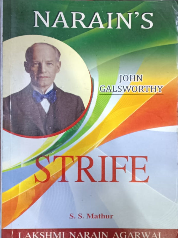 STRIFE | John Galsworthy | Lakshmi Narain Agarwal | John Galsworthy
