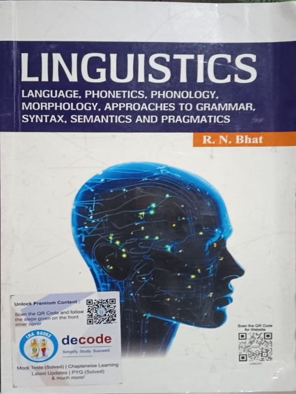 LINGUISTICS: LANGUAGE, PHONETICS, PHONOLOGY, MORPHOLOGY, APPROACHES TO GRAMMAR, SYNTAX, SEMANTICS AND PRAGMATICS