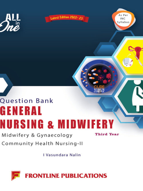 Question Bank General Nursing & Midwifery | Midwifery & Gynaecology; Community Health Nursing-II | Latest Edition 2022-23 | I Vasundara Nalin | Frontline Publications | Midwifery &