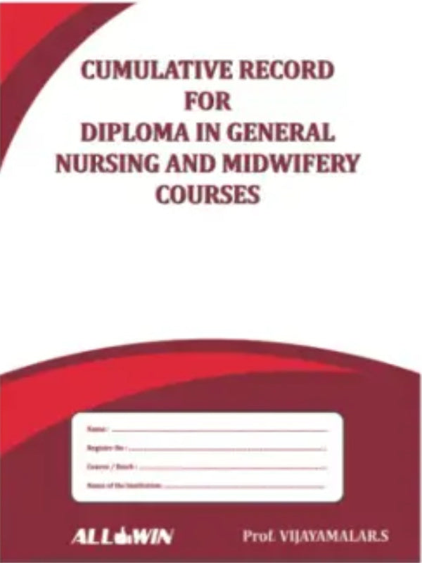 CUMULATIVE RECORD FOR DIPLOMA IN GENERAL NURSING AND MIDWIFERY COURSES | Prof. VIJAYAMALAR.S | ALLWIN | General Nursing and Midwifery | Prof. VIJAYAMALAR.S