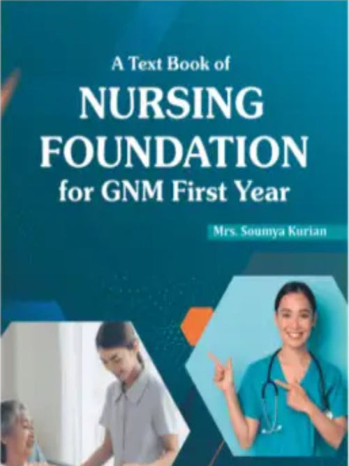 A Text Book of Nursing Foundation for GNM First Year | Mrs. Soumya Kurian | Nursing Foundation | Mrs. Soumya Kurian