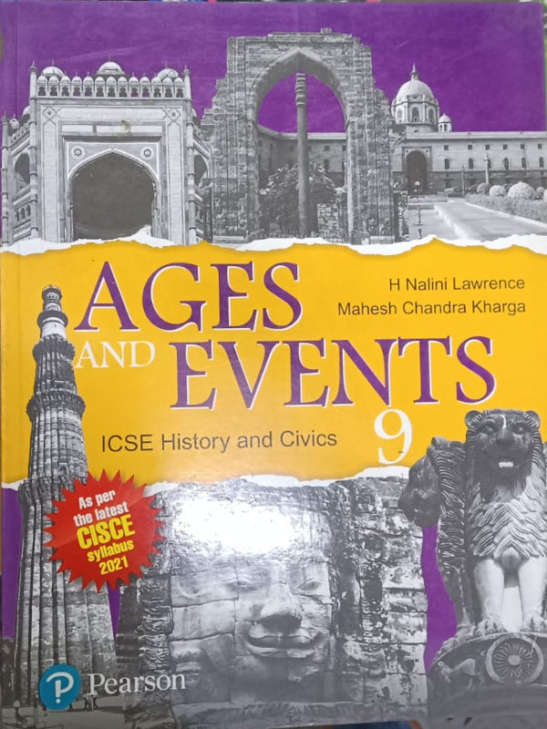 Ages and Events 9 | ICSE History and Civics | H Nalini Lawrence, Mahesh Chandra Kharga | Pearson | ICSE History and Civics | H Nalini Lawrence, Mahesh Chandra Kharga
