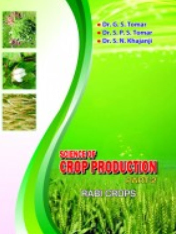 Science of Crop Production: Rabi Crops | Crop Production
