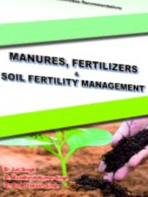 MANURES, FERTILIZERS & SOIL FERTILITY MANAGEMENT | Agriculture | Agriculture