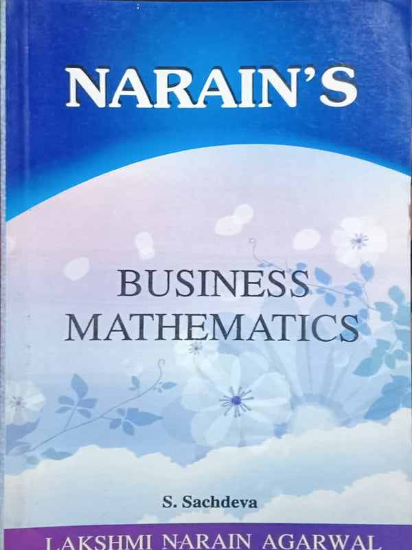 NARAIN'S BUSINESS MATHEMATICS