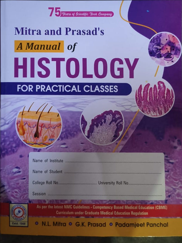 Mitra and Prasad's A Manual of Histology for Practical Classes | N.L. Mitra, G.K. Prasad, Padamjeet Panchal | Scientific Book Company | Histology | N.L. Mitra, G.K. Prasad, Padamje