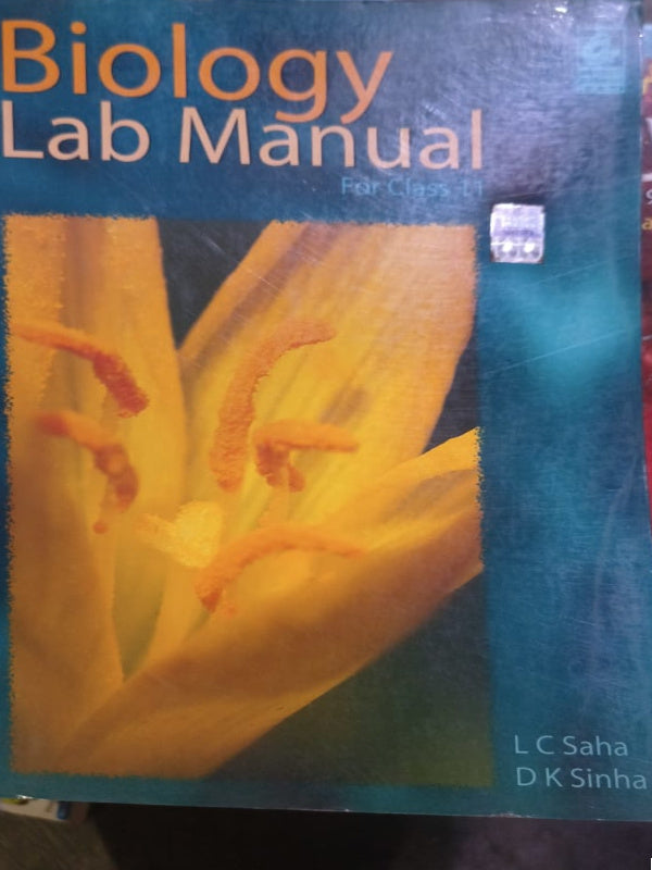 Biology Lab Manual | L C Saha, D K Sinha | Biology | L C Saha, D K Sinha