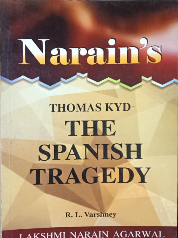 The Spanish Tragedy | Drama | Thomas Kyd; R. L. Varshney | Lakshmi Narain Agarwal | Drama | Thomas Kyd; R. L. Varshney
