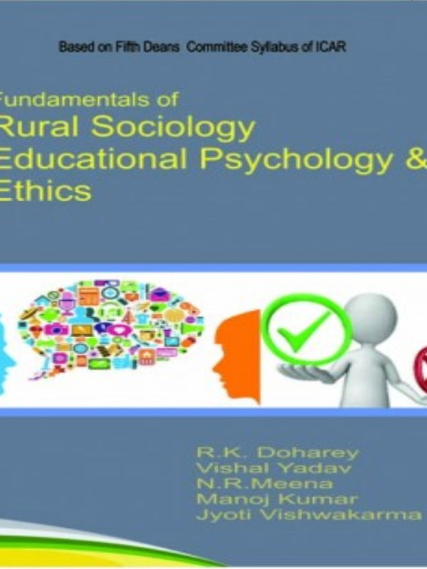 Fundamentals of Rural Sociology, Educational Psychology & Ethics | R. K. Doharey, Vishal Yadav, N. R. Meena, Manoj Kumar, Jyoti Vishwakarma | Rural Sociology, Educational Psycholog