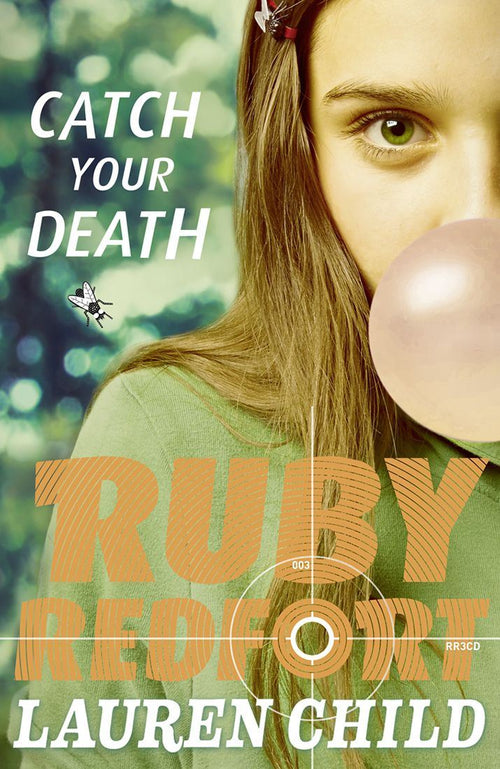 Catch Your Death (Ruby Redfort)   ✍️ Author: Lauren Child (Novel)