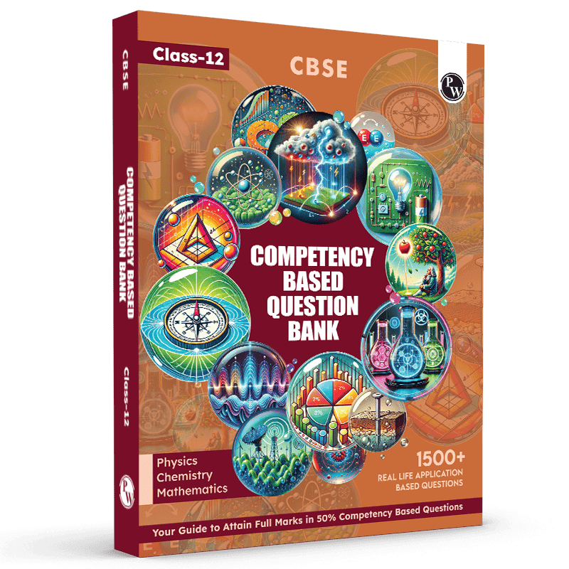 CBSE Class 12 Competency Based Question Bank For Board Exams l Physics, Chemistry, Mathematics | 1500+ Real Life Application Based Questions | Aligned with Latest CBSE SQP 2024-25
By PW