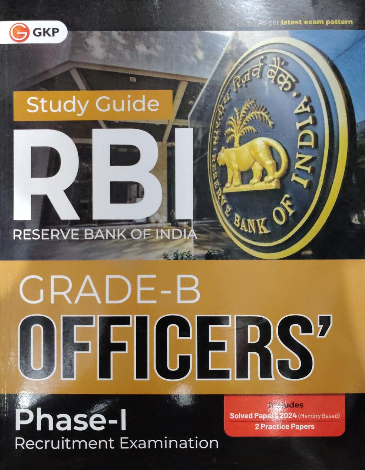 Study Guide RBI Grade-B Officers' Phase-I Recruitment Examination - GKP - Includes Solved Papers 2024 & 2 Practice Papers