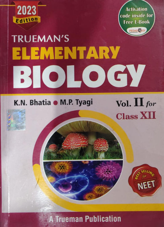 Trueman's Elementary Biology Vol. II for Class XII - K.N. Bhatia & M.P. Tyagi - 2023 Edition - A Trueman Publication