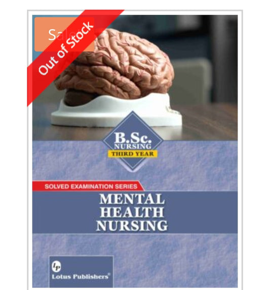 Solved Examination Series  
MENTAL HEALTH NURSING  
For B.Sc. Nursing | Third Year  
Publisher:  Lotus Publishers  
Author:  
Cover ਤੇ author name ਦਿੱਤਾ ਨਹੀਂ ਗਿਆ।