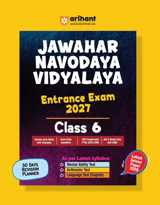 Jawahar Navodaya Vidyalaya Class 6 Entrance Exam 2027 | Study Guide As per Latest Syllabus | Includes Section-wise Notes, Exam-Style Questions, PYQs 2000–2025, Model Test Sets with OMR & Latest Solved Paper 2026 | English Medium arihant