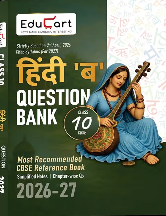 Educart CBSE Class 10 Hindi B Question Bank 2026–27 | Based on Latest 2027 Syllabus | Chapter-wise Questions, Competency-Based Qs & Simplified Notes