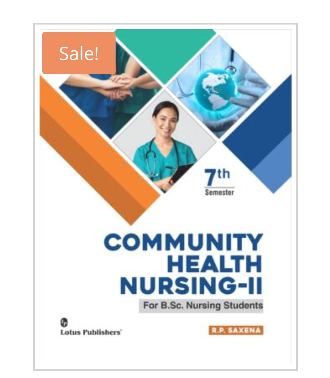 Community Health Nursing-II  
Publisher:  
Lotus Publishers  
Author:  
R.P. Saxena