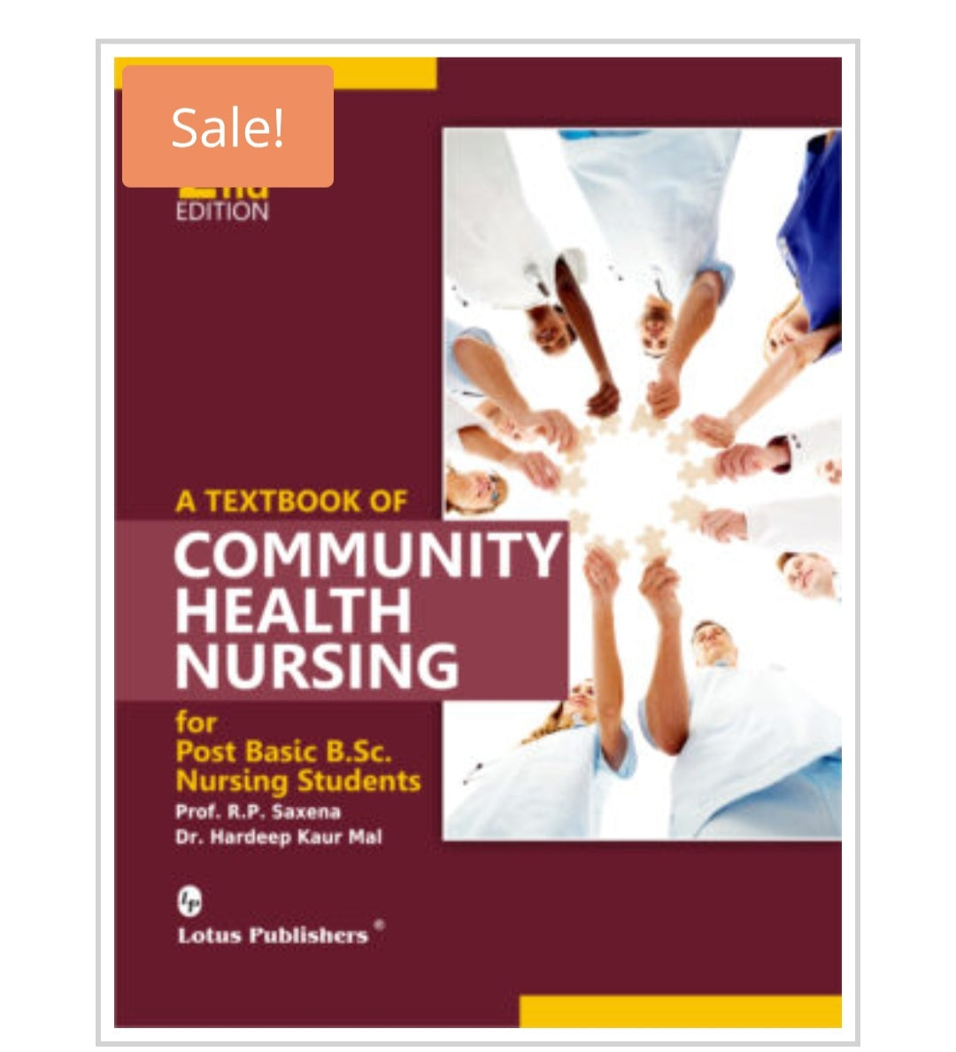 A TEXTBOOK OF COMMUNITY HEALTH NURSING for Post Basic B.Sc. Nursing students 
publisher: Lotus Publishers  
Author Name : Prof RP Saxena/Dr Hardeep Kaur Mal