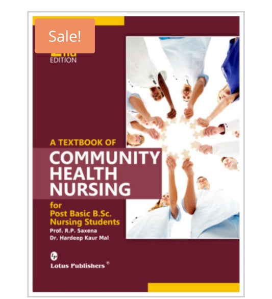 A TEXTBOOK OF COMMUNITY HEALTH NURSING for Post Basic B.Sc. Nursing students 
publisher: Lotus Publishers  
Author Name : Prof RP Saxena/Dr Hardeep Kaur Mal