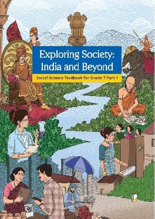 Exploring Society: India and Beyond - Social Science Textbook for Grade 7 Part 1(NCERT)