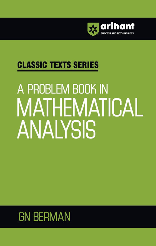 Classic Texts Series - A Problem Book in Mathematical Analysis | GN BERMAN